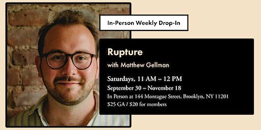 Rupture | 144 Montague St