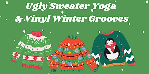 Ugly Sweater Yoga & Winter Time Vinyl Grooves | Frequency Wellness Space, 34 Elton Street Suite 103, Rochester, NY, USA