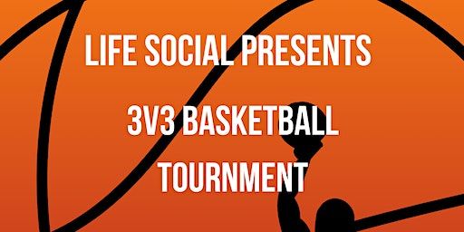 Life Social 3 on 3 Basketball Tournament | 5225 Backlick Rd