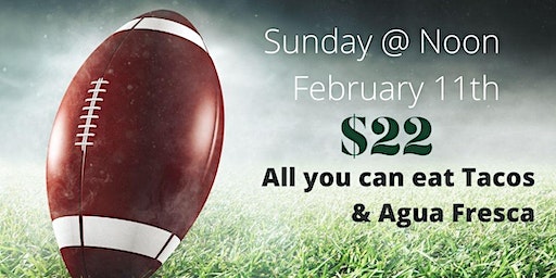 Super Bowl & All You Cn Eat Tacos | 520 North 2nd Avenue, Upland, CA, USA