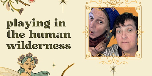 Playing in the Human Wilderness | Chico Women's Club, East 3rd Street, Chico, CA, USA