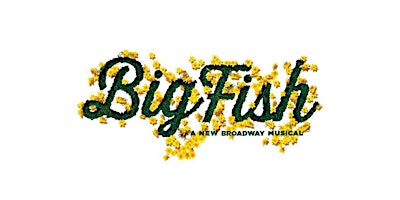 Big Fish | 2PM - Saturday, March 23, 2024 | Haven Church Auditorium