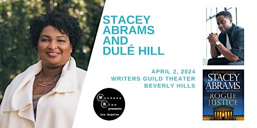Writers Bloc Presents Stacey Abrams and Dulé Hill - New Location | Writers Guild Theater
