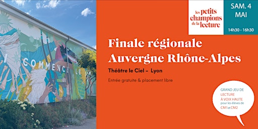 Finale régionale Auvergne Rhône-Alpes - Les Petits champions de la lecture | Théâtre le Ciel