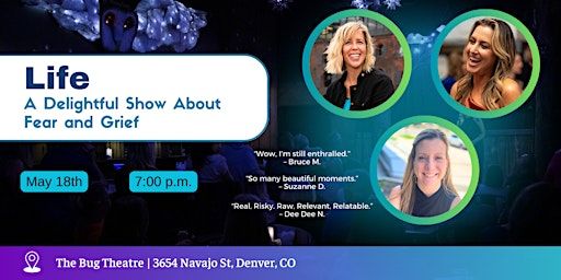 Life: A Delightful Show About Fear and Grief | The Bug Theatre