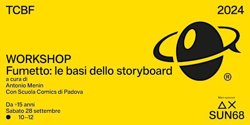 Le basi dello storyboard - Con Scuola Internazionale di Comics di Padova | Palazzo Giacomelli