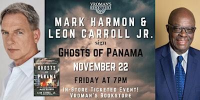 Mark Harmon and Leon Carroll Jr. signs copies of Ghosts of Panama | Vroman's Bookstore
