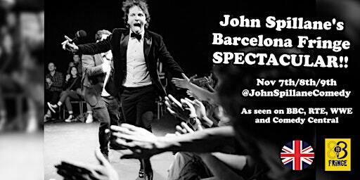 John Spillane’s Barcelona Fringe SPECTACULAR!! - Fringe Bcn - EN | Secret Comedy Club Barcelona
