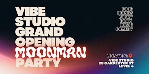 VIBE STUDIO: MOONMAN PARTY | 28 Carpenter St