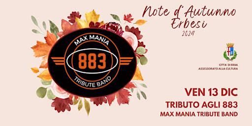 TRIBUTO AGLI 883 | Sala Polivalente, Centro Polifunzionale San Maurizio