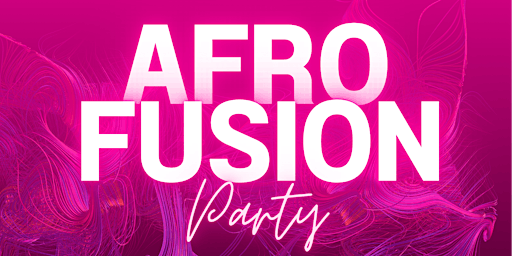 Afro Fusion Party | 174 Asher Rd