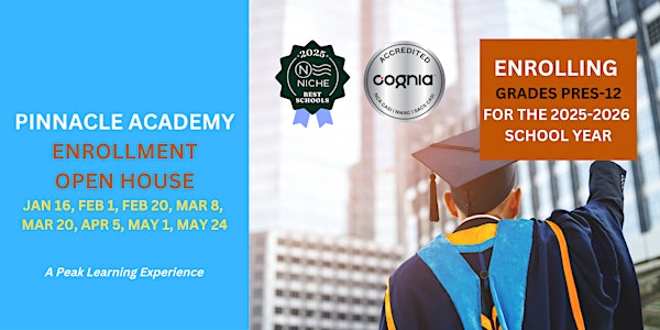 Pinnacle Academy Open House- 2025-2026 School Year | Pinnacle Academy
