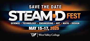 STEAM'D Fest 2025 | West Valley College