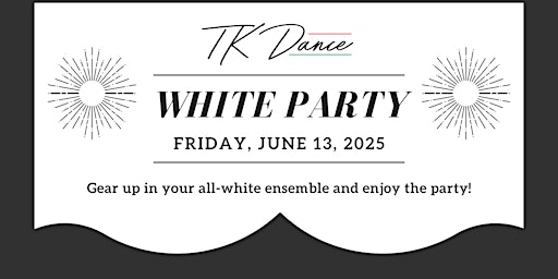 TKDance White Party | 406 Moody St