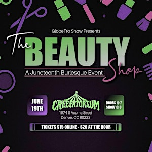 The Beauty: A Juneteenth Burlesque and Drag Event | Creepatorium