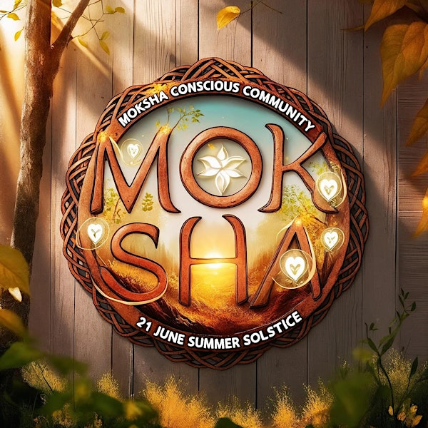 Summer Solstice Activation: A Sacred Journey of Light & Consciousness | Moksha Holistic Therapies - Azim Nobeebaccus