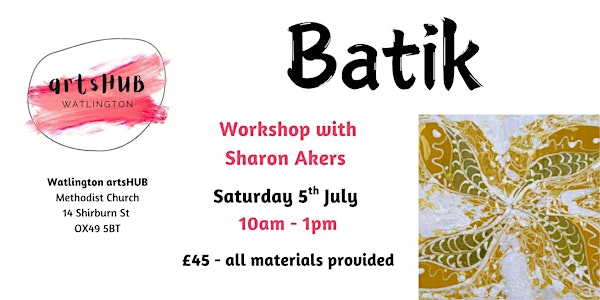 Batik Workshop with Sharon Akers | artsHUB @ Watlington Methodist Church