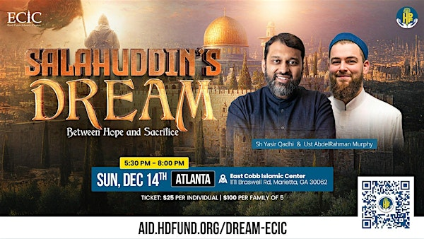 Salahuddin’s Dream: Between Hope and Sacrifice - Atlanta | East Cobb Islamic Center - ECIC