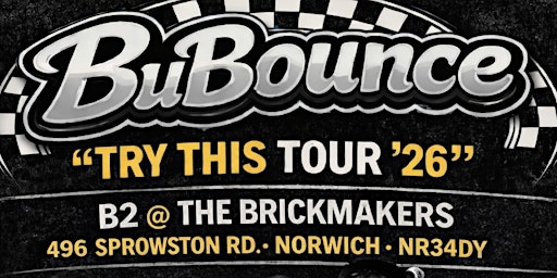 BUBOUNCE “TRY THIS TOUR 26” B2 @ The Brickmakers - Christmas Bonanza | B2 @ The Brickmakers