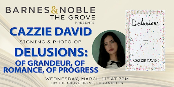 Cazzie David signs DELUSIONS at B&N The Grove | Barnes & Noble The Grove