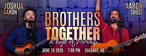 Brothers Together - A night of Worship! | Bethany Chapel Of Calgary