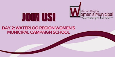 Day 2: 2026 Waterloo Region Women’s Municipal Campaign School | 150 Frederick St