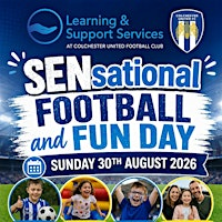 SENsational Football and Fun Day (Afternoon Entry) | Colchester United Football Club