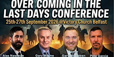 OVERCOMING IN THE LAST DAYS CONFERENCE-FRIDAY+SATURDAY+SUNDAY TICKET | Victory church belfast