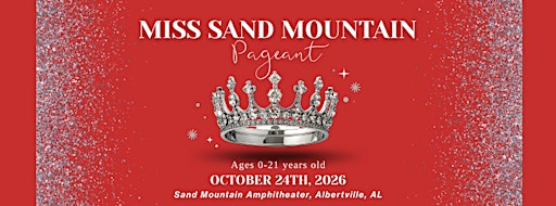 Miss Sand Mountain Scholarship Pageant | Sand Mountain Amphitheater