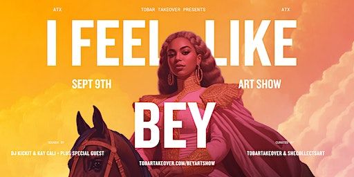 I FEEL LIKE BEY - ART SHOW | Dottiewood Studios