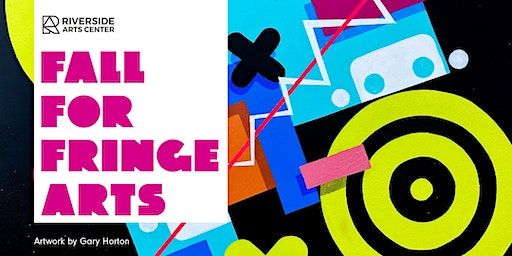 Fall for Fringe Arts (Ypsilanti) | Riverside Arts Center