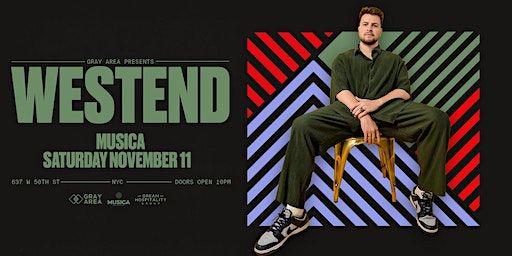 WESTEND @ MUSICA NYC | Musica Club NYC