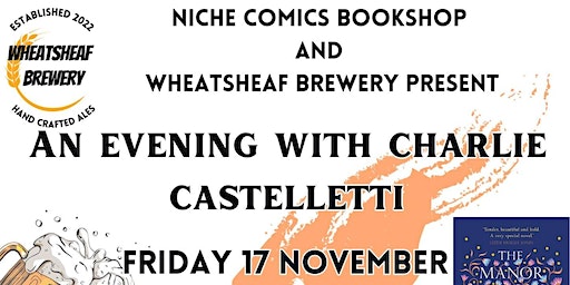An evening with author Charlie Castelletti and Wheatsheaf Brewery | Niche Comics and Bookshop