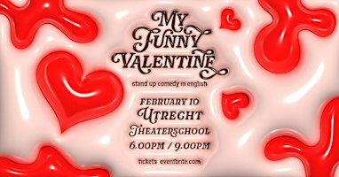 My Funny Valentine COMEDY SHOW in UTRECHT - Stand-up Comedy in English | Theaterschool Utrecht