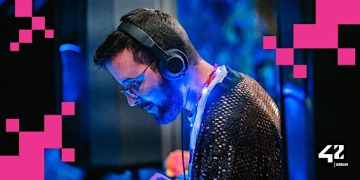 DJ & Piano Performance with NotMax @ 42 Berlin | 42 Berlin