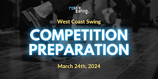 West Coast Swing Competition Preparation | The Underdog Dance Corp.