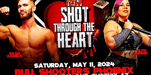 IZW SHOT THROUGH THE HEART (Live Pro Wrestling) presented by 3D Sports | Bull Shooters