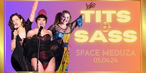 T!TS & SASS | Space Meduza