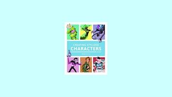 epub [DOWNLOAD] Creating Stylized Characters by 3dtotal Publishing PDF Down | Delhi