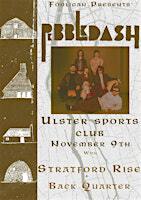 FOOLIGAN PRESENTS: PEBBLEDASH | Ulster Sports Club