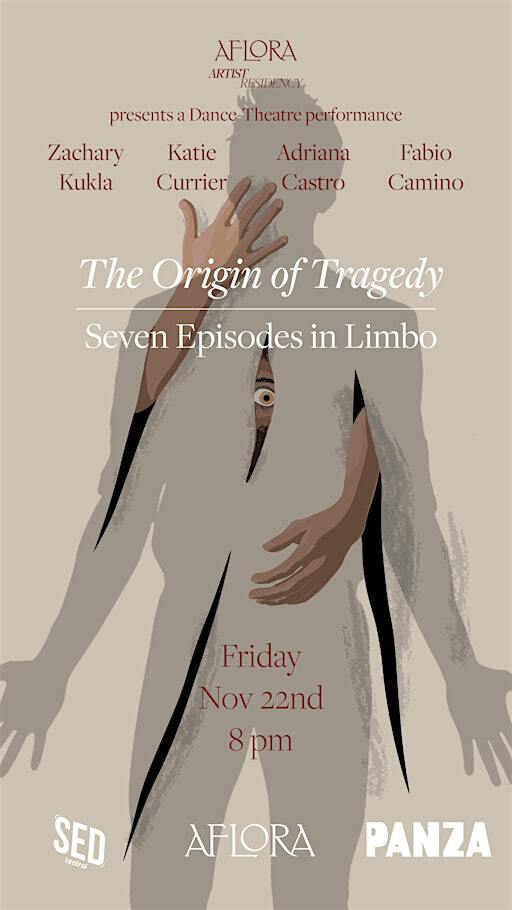 Artist Residency presents: The Origin of Tragedy: Seven Episodes in Limbo | Aflora Tulum