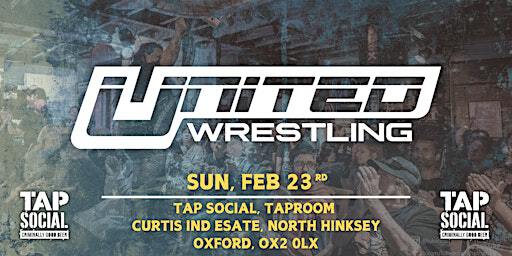 United Wrestling Oxford | Tap Social Movement