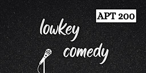 Lowkey Comedy @ Apt 200 | Apt 200