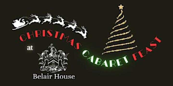 Christmas Cabaret with 3-Course Festive Feast | Belair House