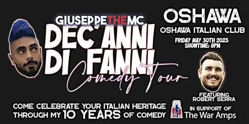 GIUSEPPETHEMC DEC'ANNI DI FANNI COMEDY TOUR: OSHAWA | Oshawa Italian Recreation Club