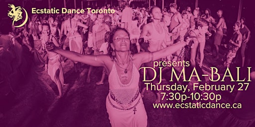 Ecstatic Dance Toronto featuring Special Guest DJ Ma from Bali | 237 Sackville St