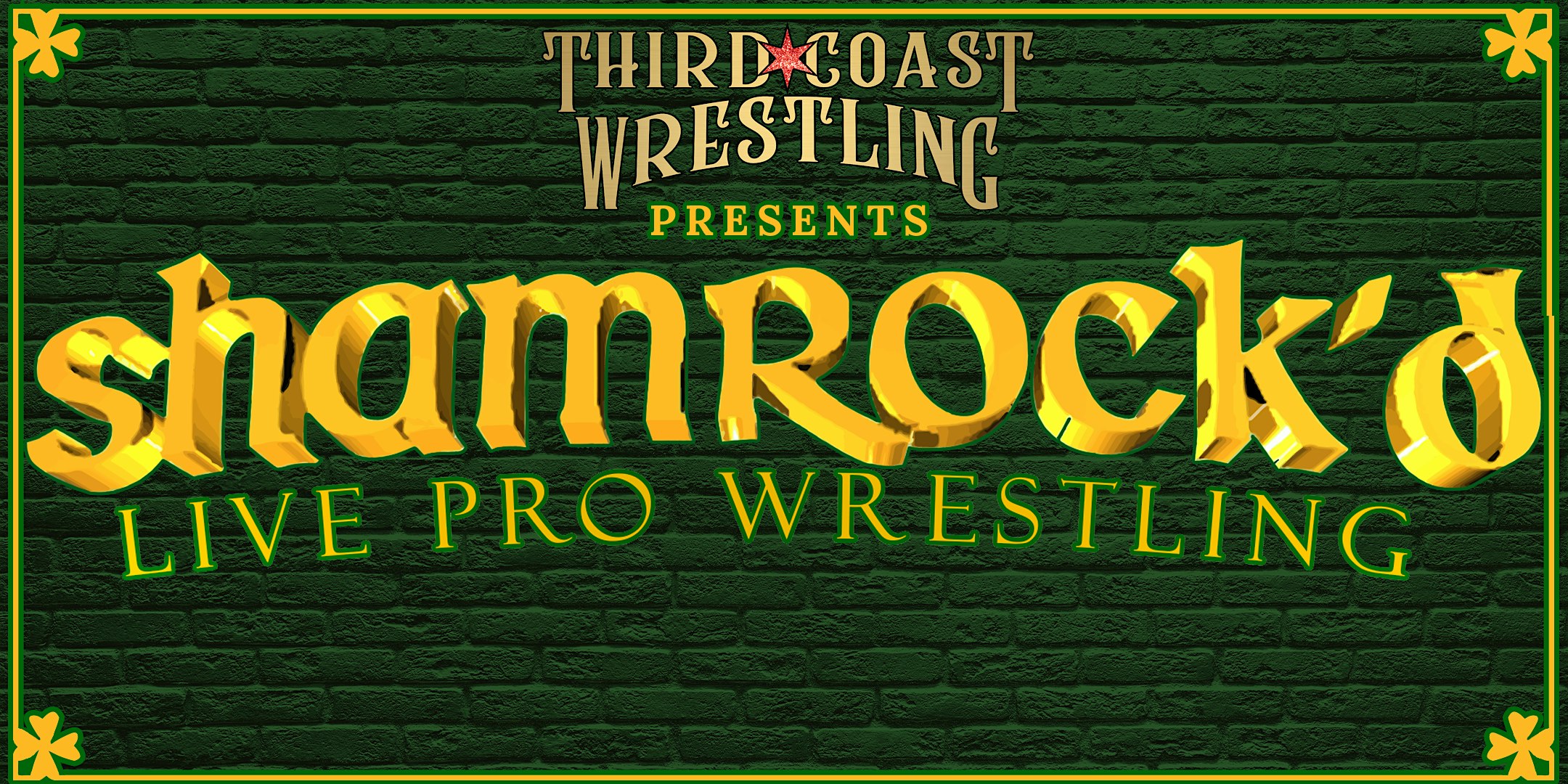 SHAMROCK'D-Live Pro Wrestling! | 111 E Main St