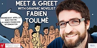 Meet & Greet with the Graphic Novelist FABIEN TOULMÉ | Alliance française of Edmonton