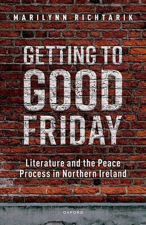 Marilynn Richtarik, "Forging a Usable Past: Brian Friel’s 'Making History'" | Glucksman Ireland House NYU