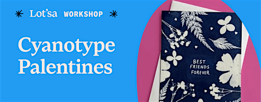 Cyanotype Palentines | Lot'sa